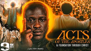 Acts of The Apostles & Foundation Through Christ