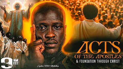 Acts of The Apostles & Foundation Through Christ