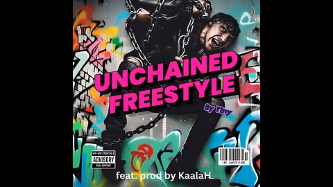 unchained freestyle by T1ny featureing Prod kaalaH