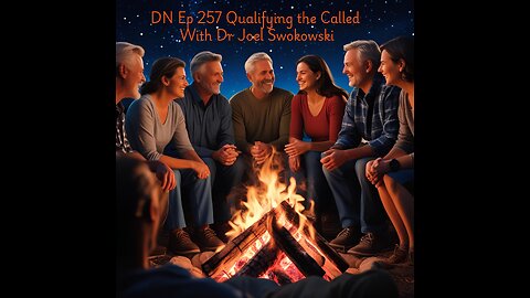 Deplorable Nation Ep 257 Qualifying the Called with Dr Joel Swokowski