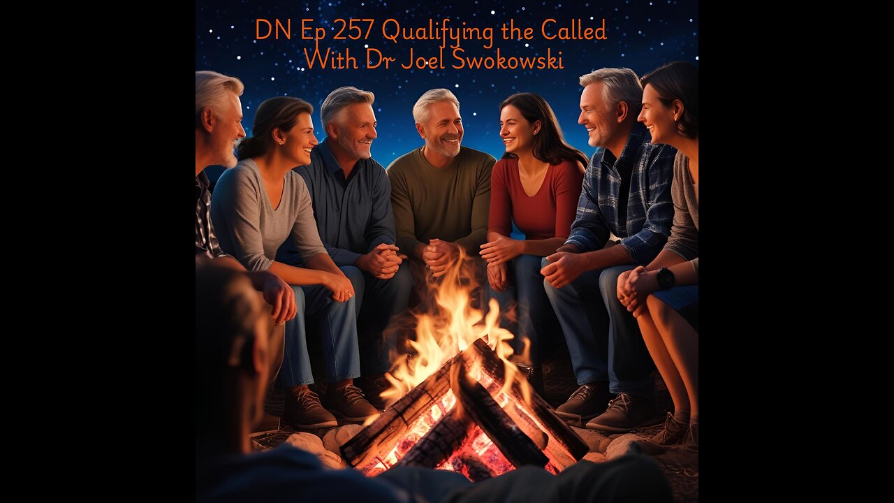 Deplorable Nation Ep 257 Qualifying the Called with Dr Joel Swokowski