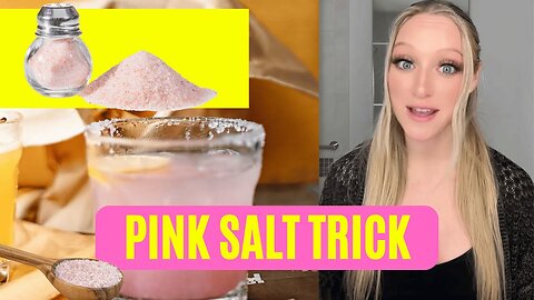 PINK SALT TRICK - (RECIPE DETAILS) - PINK SALT TRICK FOR WEIGHT LOSS - PINK SALT TRICK EXPLAINED