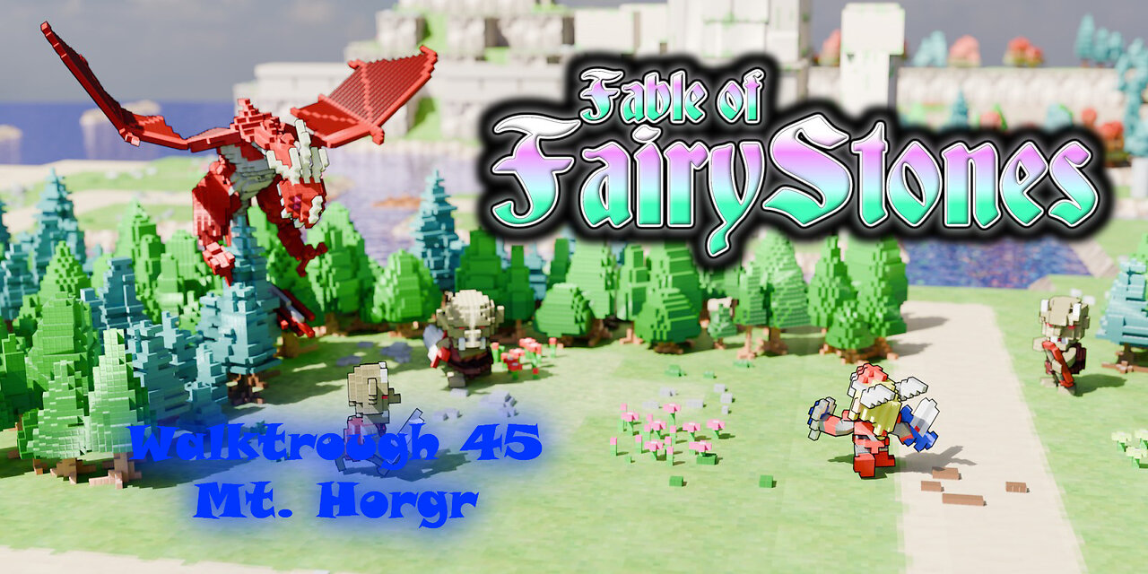 Fable of Fairy Stones part45 - Mt Horgr