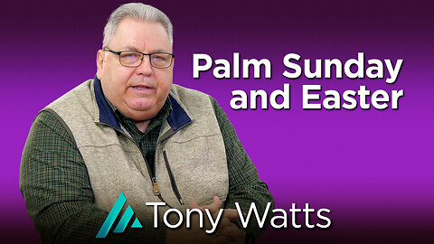 Palm Sunday and Easter: Tony Watts AMS TV 424