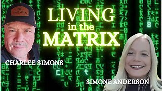 LIVING in the MATRIX - Simone Anderson