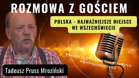 Polska, najważniejsze miejsce we wszechświecie - Tadeusz Mroziński