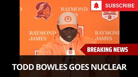 Todd Bowles Goes Nuclear After Bucs Loss