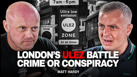 ULEZ - Attack on Working Class Britain | Bladerunner Matt Hardy Uncensored