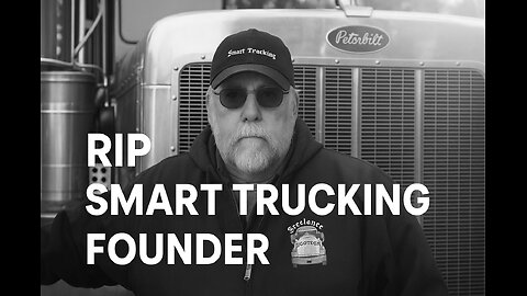 RIP Smart Trucking Founder – A Legend Behind the Wheel