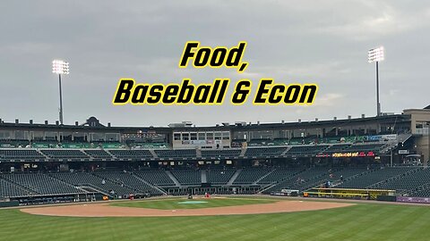 ECON, Baseball and Waiting for Food