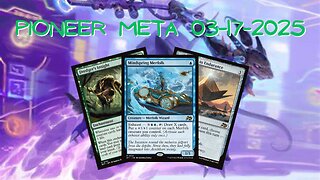 Watching Pioneer Meta 03-11-25 to 03-17-25 | Magic the Gathering | MTG Metagame Analysis