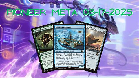 Watching Pioneer Meta 03-11-25 to 03-17-25 | Magic the Gathering | MTG Metagame Analysis