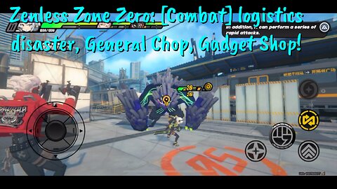 Zenless Zone Zero:[Combat] Logistics disaster, General Chop, helping the Gadget shop
