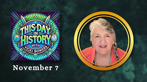 November 7 This Day in History (2025)