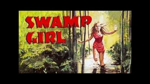 SWAMP GIRL (1971) movie trailer Grindhouse Exploitation