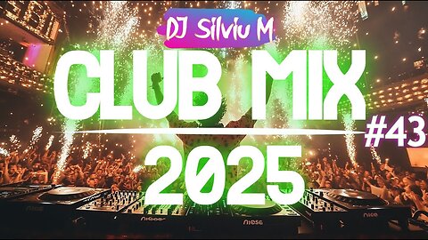 Music Mix 2025 #43 Party Club Dance 2025 | Best Remixes Of Popular Songs 2025 MEGAMIX (DJ Silviu M)