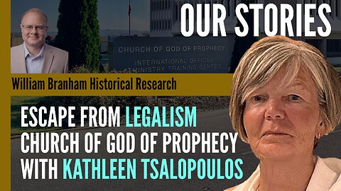 Escape From Legalism: Church of God of Prophecy - With Kathleen Tsalopoulos - Our Stories - 313