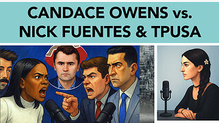 Nick Fuentes vs. Candace Owens: Who’s Telling the Truth? E30