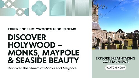 EP07 - Discover Holywood – Monks, Maypole & Seaside Beauty