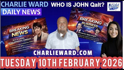 CHARLIE WARD DAILY NEWS WITH CHARLIE WARD & DREW DEMI - TUESDAY 10TH FEBRUARY 2026