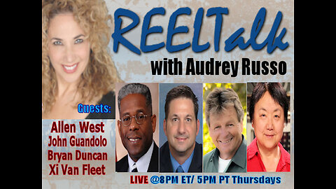REELTalk: LTC Allen West, John Guandolo, Xi Van Fleet and Bryan Duncan