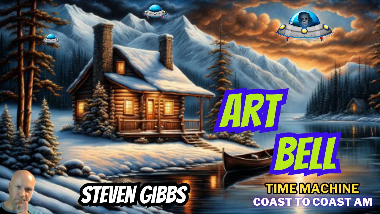 Art Bell Time Machine Episode with Steven Gibbs