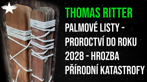 Thomas Ritter: Palmové listy - proroctví do roku 2028 - hrozba přírodní katastrofy