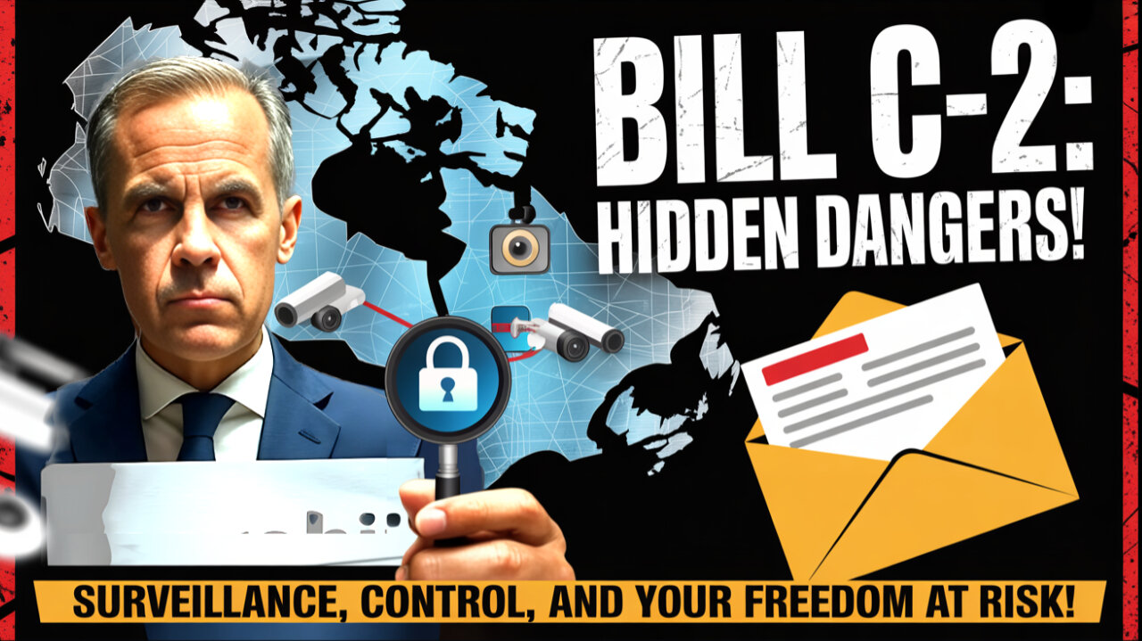 🇨🇦 The Hidden Dangers of Bill C-2: A Wake-Up Call for Canadians 🇨🇦