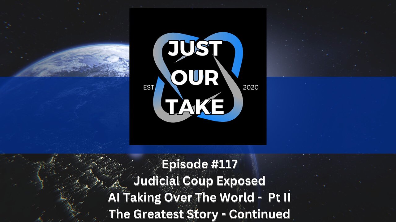 Just Our Take - EP# 117 - 7PM Pacific