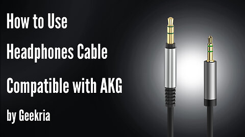 How to Use Headphones Cable Compatible with AKG by Geekria