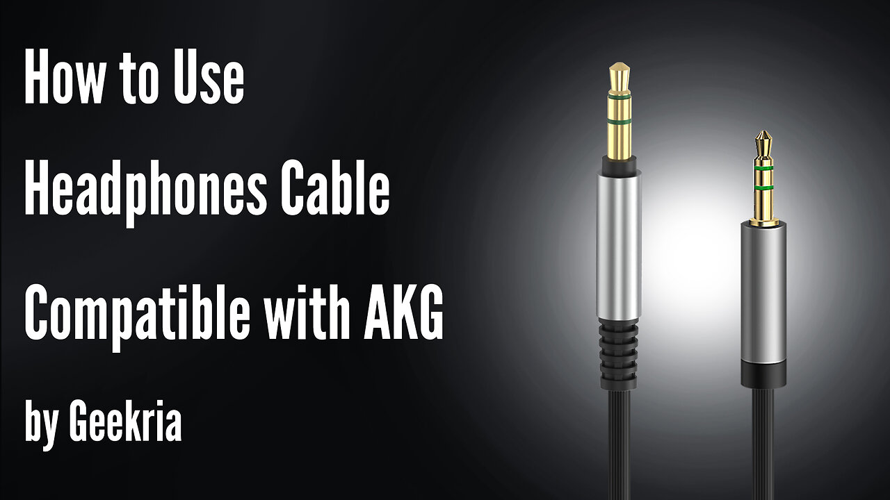 How to Use Headphones Cable Compatible with AKG by Geekria