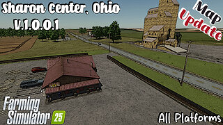 Map Update | Sharon Center, Ohio | V.1.0.0.1 | Farming Simulator 25