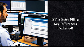 Dynamic Duo: Unraveling ISF Filing and Entry Filing in Customs Brokerage