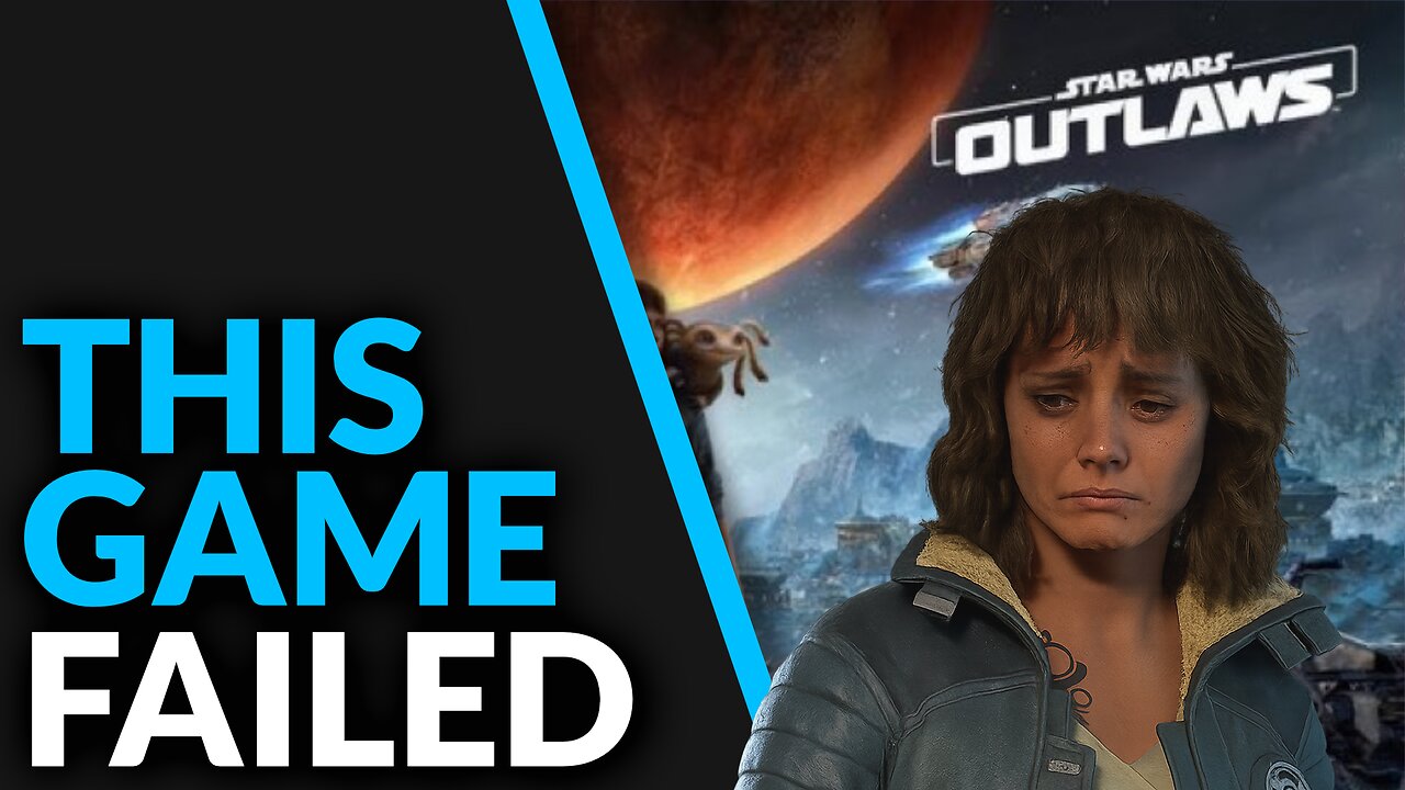 Why Star Wars Outlaws Bombed HARD