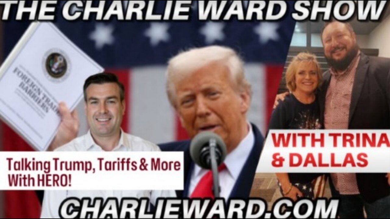 The Charlie Ward Show Paul Booker Was Talking Trump Tariffs & More With HERO!