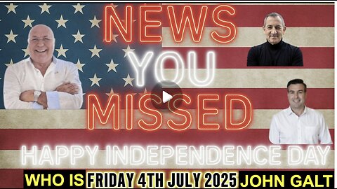 CHARLIE WARD DAILY NEWS- HAPPY Independence Day. WHO IS John Galt?