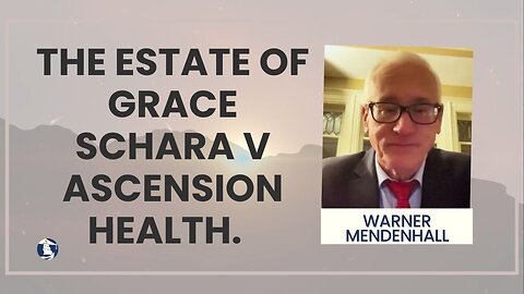 The estate of Grace Schara vs Ascension Health.