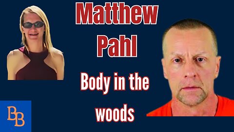 MATTHEW PAHL BODY IN THE WOODS day 6 p 1