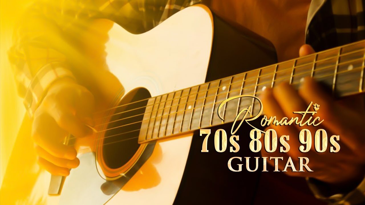 100 Best Melodies in the World, Beautiful Relaxing Guitar Music for Your Soul