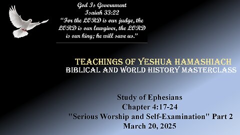 3-20-25 Study of Revelation Ephesians Chapter 4:17-24 "Serious Worship and Self-Examination" Part 12