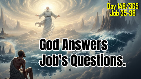 Day 148/365 - God Asks Job Hard Questions #job #bible