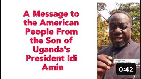 "An Open Letter to Americans from Idi Amin's Son"