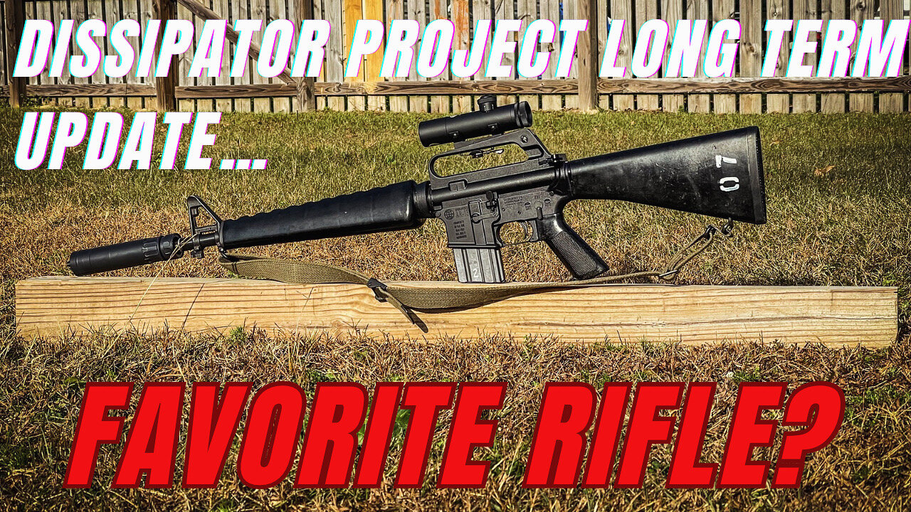 Dissipator Project Long Term Update | Favorite Rifle?