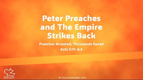 Acts 3:11-4:4 Peter Preaches and The Empire Strikes Back
