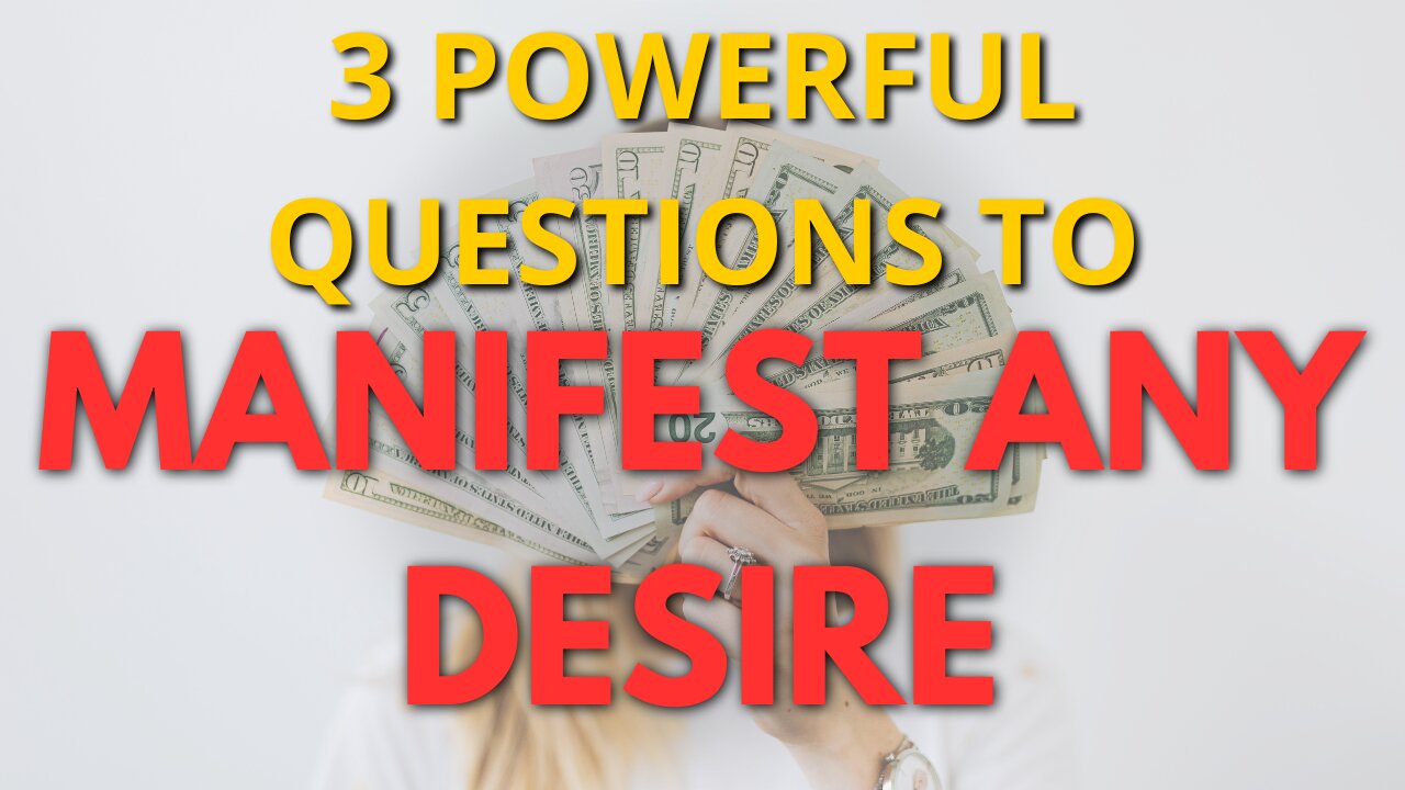 3 Powerful Questions to Manifest Any Desire | Law of Attraction Techniques