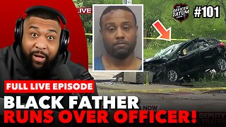 LIVE Black Father UNALIVES Officer In RETALIATION To Son's Death, + MORE EP 101