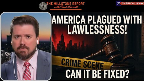 America Plagued with Lawlessness! Can It Be Fixed?