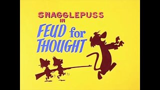 Snagglepuss - "Feud for Thought"