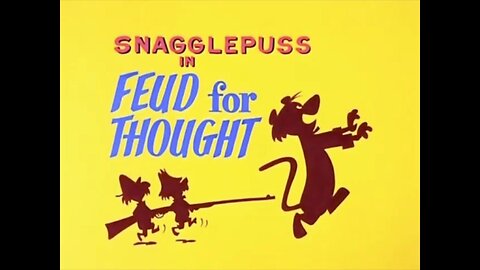 Snagglepuss - "Feud for Thought"