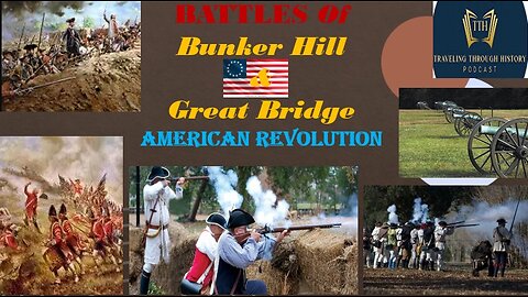 Battles of BUNKER HILL and GREAT BRIDGE in the American Revolution